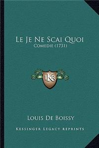 Le Je Ne Scai Quoi