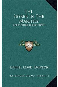 The Seeker In The Marshes