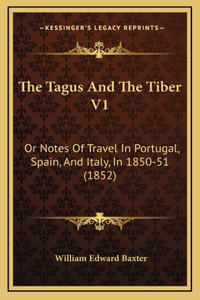 The Tagus And The Tiber V1