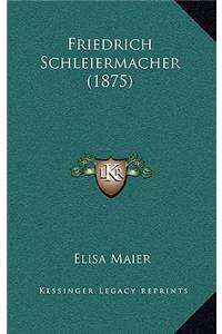Friedrich Schleiermacher (1875)