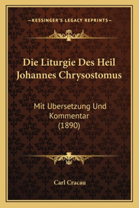 Die Liturgie Des Heil Johannes Chrysostomus