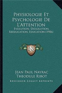 Physiologie Et Psychologie De L'Attention
