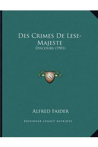 Des Crimes De Lese-Majeste