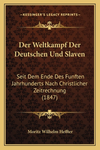 Weltkampf Der Deutschen Und Slaven