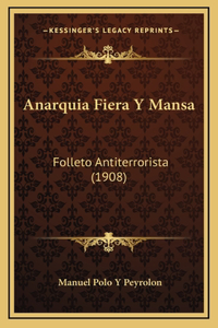 Anarquia Fiera Y Mansa