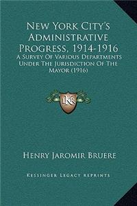New York City's Administrative Progress, 1914-1916