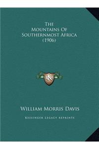 The Mountains Of Southernmost Africa (1906)