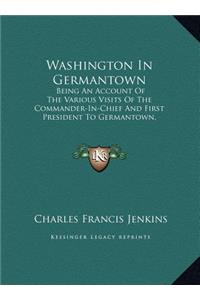 Washington In Germantown