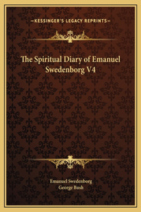 The Spiritual Diary of Emanuel Swedenborg V4