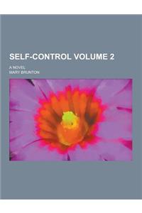 Self-Control; A Novel Volume 2