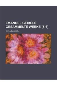 Emanuel Geibels Gesammelte Werke (5-6 )