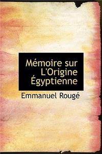 Memoire Sur L'Origine Egyptienne