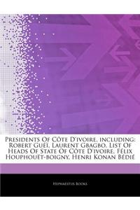 Articles on Presidents of C Te D'Ivoire, Including