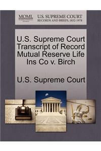 U.S. Supreme Court Transcript of Record Mutual Reserve Life Ins Co V. Birch