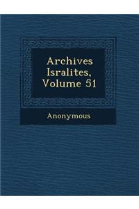 Archives Isra Lites, Volume 51