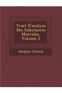 Trait? D'analyse Des Substances Min?rales, Volume 2