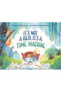 It's Not a Bed, It's a Time Machine