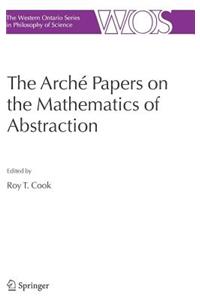 The Arche Papers on the Mathematics of Abstraction