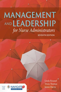 Management and Leadership for Nurse Administrators: Navigate 2 Advantage Access