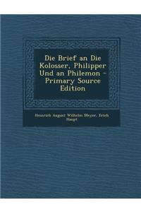 Die Brief an Die Kolosser, Philipper Und an Philemon