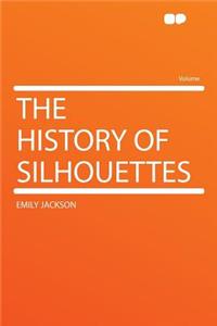 The History of Silhouettes