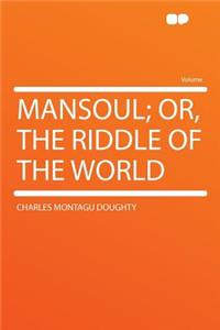 Mansoul; Or, the Riddle of the World