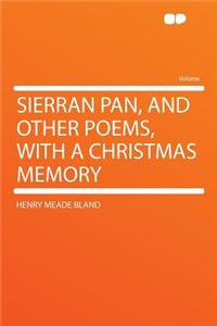 Sierran Pan, and Other Poems, with a Christmas Memory