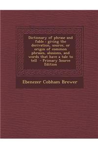 Dictionary of Phrase and Fable