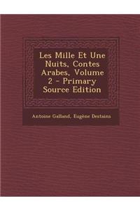 Les Mille Et Une Nuits, Contes Arabes, Volume 2