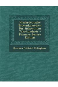 Niederdeutsche Bauernkomodien Des Siebzehnten Jahrhunderts