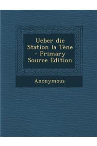 Ueber Die Station La Tene