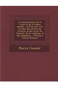 Le Discernement de La Vraye Et de La Fausse Morale