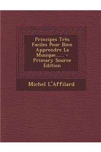 Principes Très Faciles Pour Bien Apprendre La Musique......