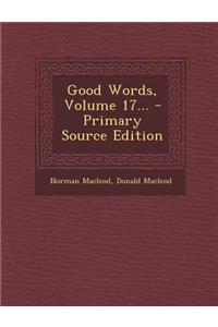 Good Words, Volume 17... - Primary Source Edition