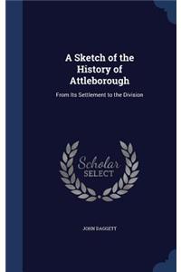 A Sketch of the History of Attleborough