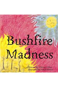 Bushfire Madness