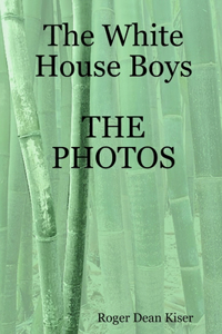 White House Boys-The Photos
