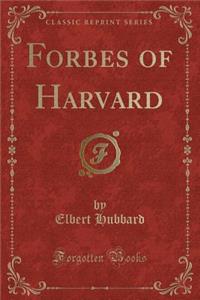 Forbes of Harvard (Classic Reprint)