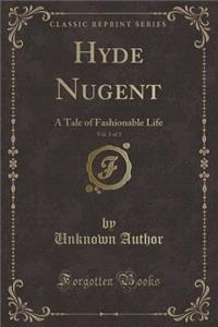 Hyde Nugent, Vol. 3 of 3