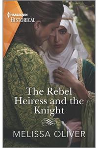 The Rebel Heiress and the Knight