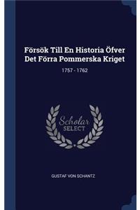 Försök Till En Historia Öfver Det Förra Pommerska Kriget