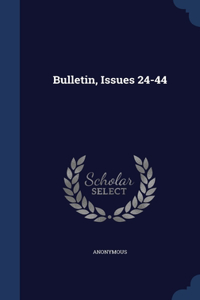 Bulletin, Issues 24-44