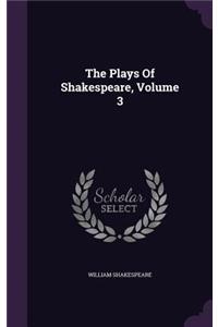 The Plays of Shakespeare, Volume 3