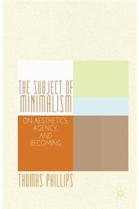 Subject of Minimalism