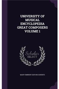University of Musical Encyclopedia Great Composers Volume 1