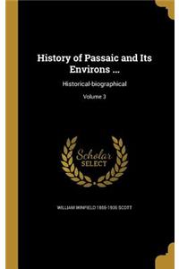 History of Passaic and Its Environs ...