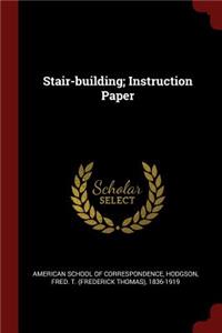 Stair-Building; Instruction Paper