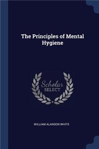 The Principles of Mental Hygiene