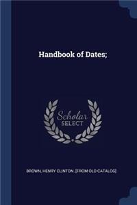 Handbook of Dates;