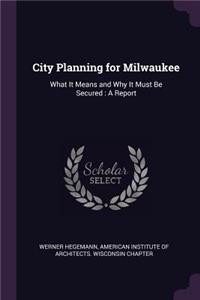 City Planning for Milwaukee